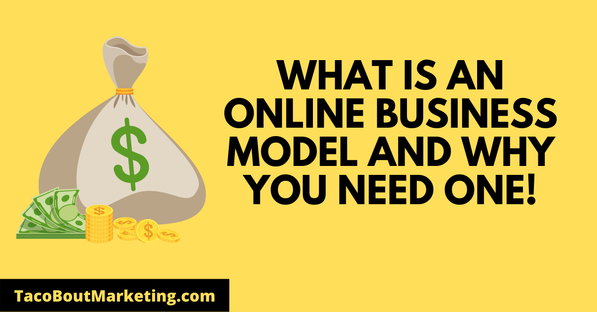 what-is-an-online-business-model-and-why-you-need-one