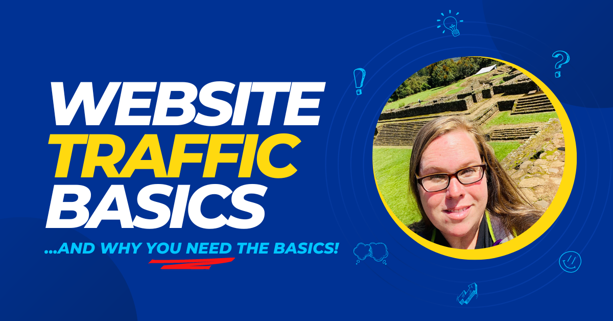 Website Traffic Basics And Why You NEED The Basics! – TacoBoutMarketing ...